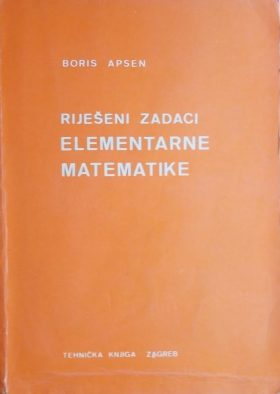 Apsen-Riješeni zadaci elementarne matematike