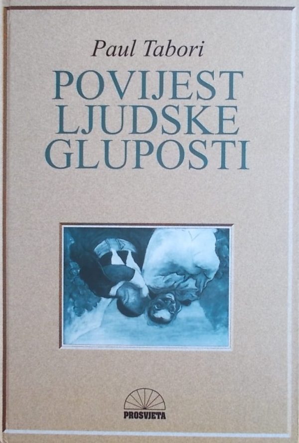 Tabori: Povijest ljudske gluposti