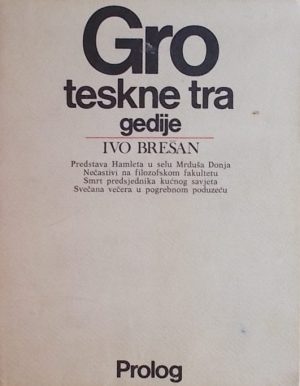 Brešan: Groteskne tragedije