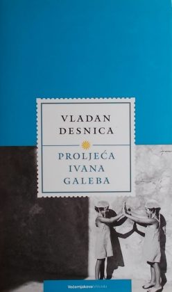 Desnica-Proljeća Ivana Galeba