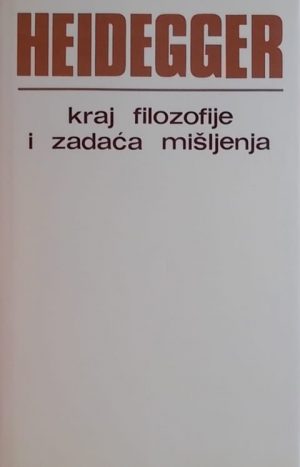 Heidegger-Kraj filozofije i zadaća mišljenja