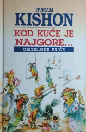 Kishon-Kod kuće je najgore