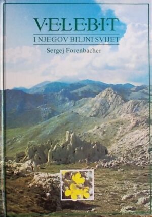 Forenbacher: Velebit i njegov biljni svijet