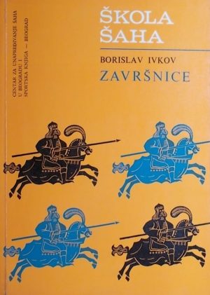 Ivkov: Škola šaha II: završnice