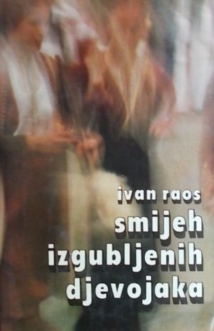 Raos: Smijeh izgubljenih djevojaka