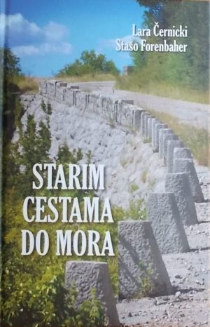 Černicki, Forenbacher: Starim cestama do mora