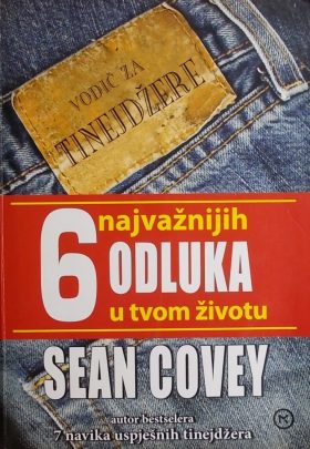 Covey: 6 najvažnijih odluka u tvom životu