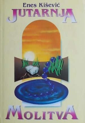 Kišević-Jutarnja molitva