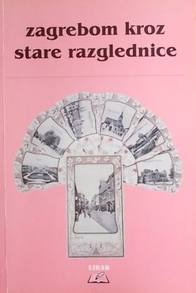 Zagrebom kroz stare razglednice
