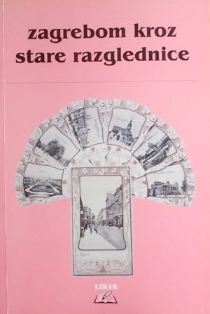 Zagrebom kroz stare razglednice