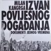 Kangrga: Izvan povijesnog događanja