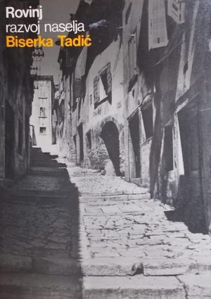 Tadić: Rovinj - razvoj naselja