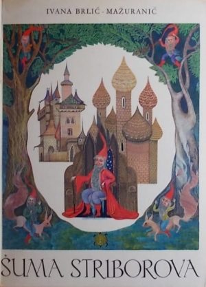 Brlić-Mažuranić: Šuma striborova