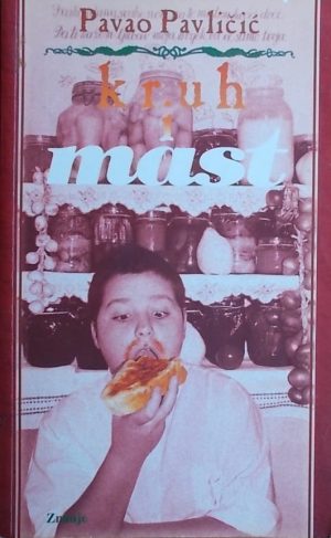 Pavličić: Kruh i mast