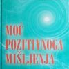 Peale: Moć pozitivnoga mišljenja
