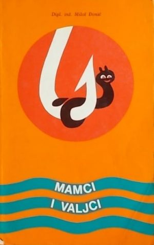 Đonić: Mamci i valjci