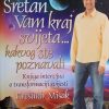 Mišak-Sretan vam kraj svijeta