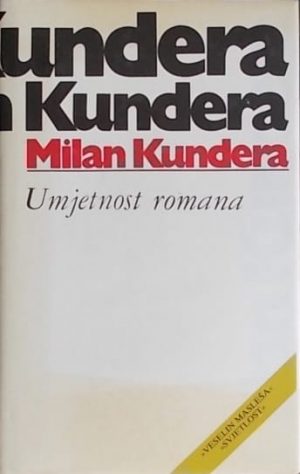 Kundera: Umjetnost romana