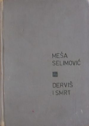 Selimović: Derviš i smrt