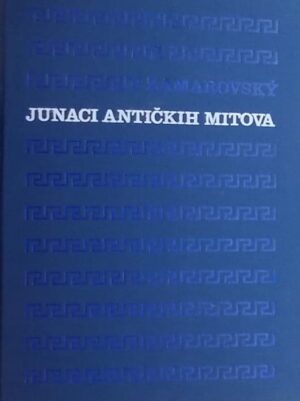 Zamarovsky-Junaci antičkih mitova