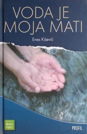 Kišević: Voda je moja Mati