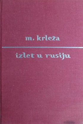 Krleža: Izlet u Rusiju 1925