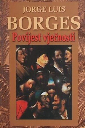 Borges: Povijest vječnosti