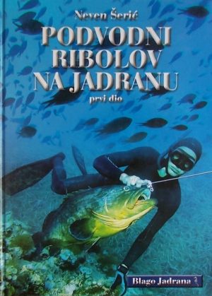 Šerić-Podvodni ribolov na Jadranu
