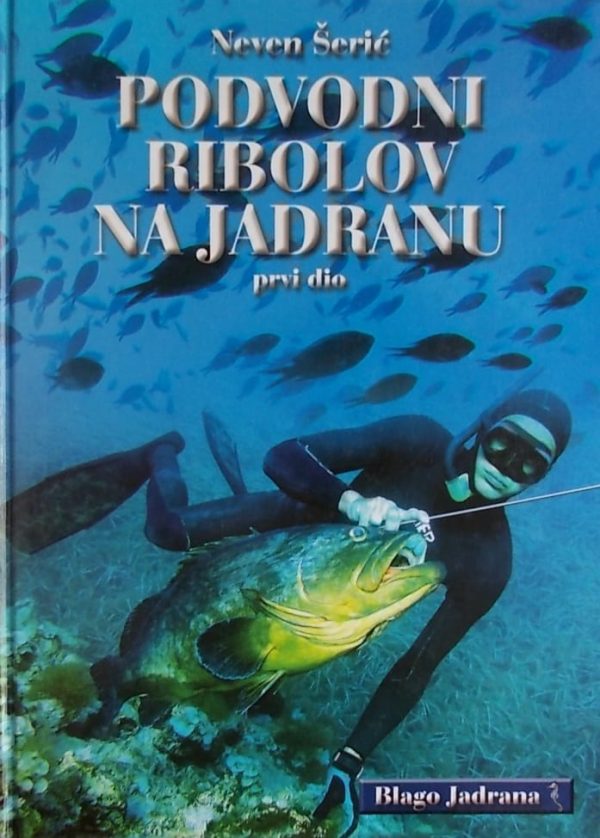 Šerić-Podvodni ribolov na Jadranu