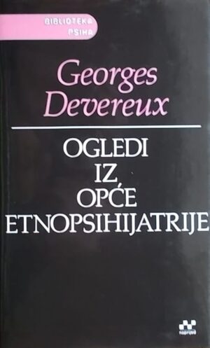 Devereux: Ogledi iz opće etnopsihijatrije