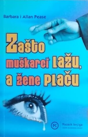 Pease-Zašto muškarci lažu a žene plaču