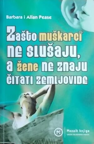 Pease-Zašto muškarci ne slušaju, a žene ne znaju čitati zemljovide