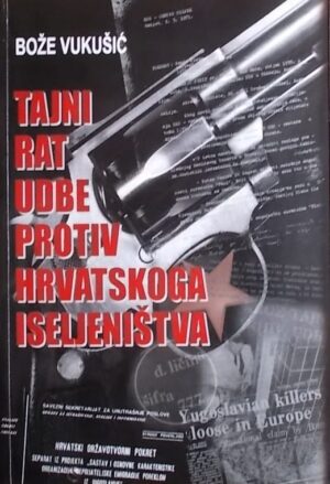 Vukušić: Tajni rat Udbe protiv hrvatskoga iseljeništva