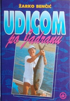 Benčić-Udicom po Jadranu
