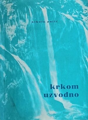 Pulić: Krkom uzvodno