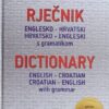 Rječnik englesko-hrvatski, hrvatsko-engleski s gramatikom