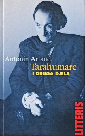 Artaud: Tarahumare i druga djela