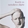 Kertesz-Kadiš za nerođeno dijete