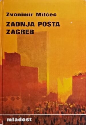 Milčec: Zadnja pošta Zagreb