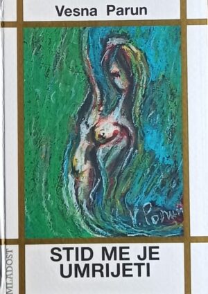 Parun-Stid me je umrijeti