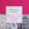 Ugrešić: Štefica Cvek u raljama života
