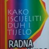 Hay: Kako iscijeliti duh i tijelo: radna bilježnica