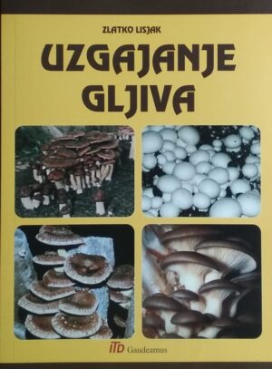 Lisjak: Uzgajanje gljiva