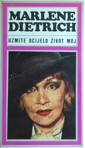 Dietrich-Uzmite ucijelo život moj