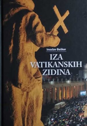 Bešker: Iza vatikanskih zidina