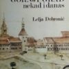 Dobronić: Zagrebački Gornji grad nekad i danas