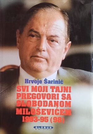 Šarinić-Svi moji tajni pregovori sa Slobodanom Miloševićem