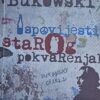 Bukowski-Ispovijesti starog pokvarenjaka