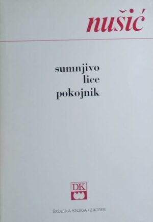 Nušić-Sumnjivo lice-Pokojnik