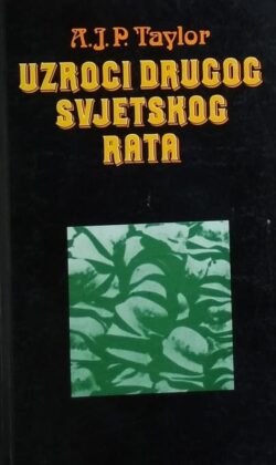 Taylor: Uzroci Drugog svjetskog rata